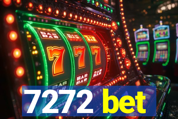 7272 bet